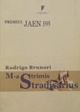 M-a trimis Stradivarius - Rodrigo Brunori