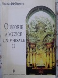 O ISTORIE A MUZICII UNIVERSALE VOL.2 DE LA BACH LA BEETHOVEN-IOANA STEFANESCU-352479