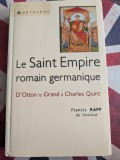 Francis Rapp, Le Saint-Empire romain germanique, D'Otton le Grand Charles Quint