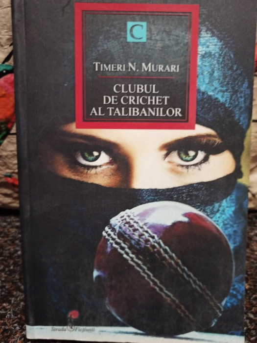 Timeri N. Murari - Clubul de crichet al talibanilor (editia 2013)