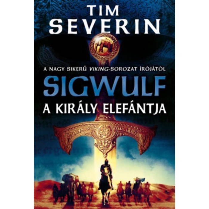 Sigwulf - A kir&aacute;ly elef&aacute;ntja - Tim Severin
