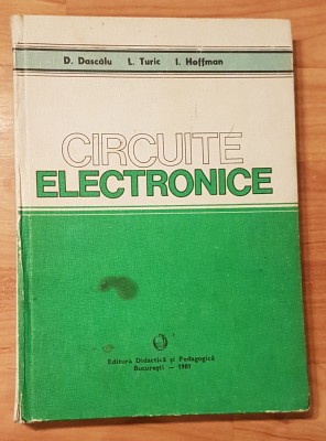 Circuite electronice de Dan Dascalu, L. Turic, I. Hoffman foto