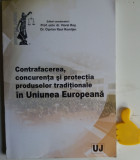 Contrafacerea, concurenta si protectia produselor traditionale in UE, 2017