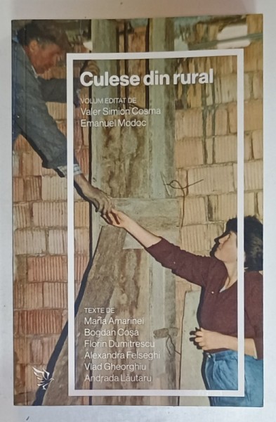 CULESE DIN RURAL , volum editat de VALER SIMION COSMA si EMANUEL MODOC , 2022