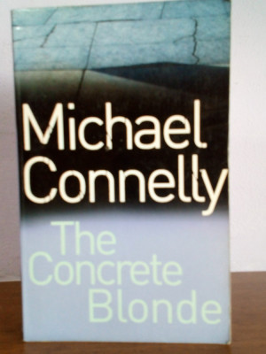 Michael Connelly &amp;ndash; The Concrete Blonde (in limba engleza) foto