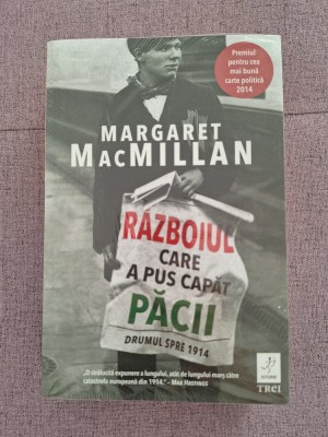 Războiul care a pus capăt păcii - Drumul spre 1914 ~ Margaret MacMillan foto