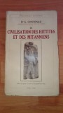 LA CIVILISATION DES HITTITES ET DES MITANNIENS-D&#039; G.CONTENAU