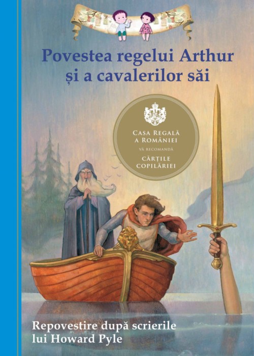Povestea Regelui Arthur Si A Cavalerilor Sai, - Editura Curtea Veche