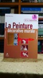 La peinture decorative murale - Reyes Pujoi Xicoy
