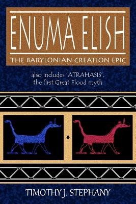 Enuma Elish: The Babylonian Creation Epic: Also Includes &amp;#039;Atrahasis&amp;#039;, the First Great Flood Myth foto