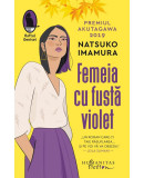 Femeia cu fusta violet &ndash; Natsuko Imamura