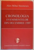 CRONOLOGIA EVENIMENTELOR DIN DECEMBRIE 1989 de ALEX MIHAI STOENESCU , 2009 * PREZINTA SUBLINIERI CU EVIDENTIATORUL