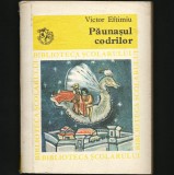 PĂUNAȘUL CODRILOR - VICTOR EFTIMIU - BIBLIOTECA ȘCOLARULUI
