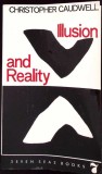 Illusion and Reality - Christopher Caudwell - Seven Seas Books, 1977, Engleza, Paperback, 370 Pagini