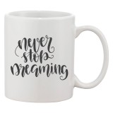 Cana alba personalizata &#039;Never stop dreaming&#039;, INOVATIX&reg;. 330ml