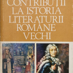 Contributii la istoria literaturii romane vechi - Dan Zamfirescu