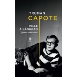 Pille a l&aacute;ngban - Ifj&uacute;kori elbesz&eacute;l&eacute;sek - Truman Capote
