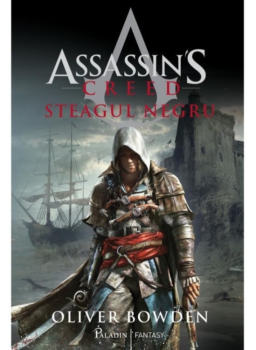 Assassin S Creed 6 Steagul Negru, Oliver Bowden - Editura Art