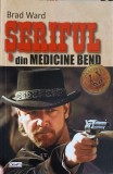 Seriful din Medicine Bend - Brad Ward, Editura Daxon, Carte Politista, 159 Pagini