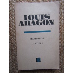 Louis Aragon - Frumoasele cartiere