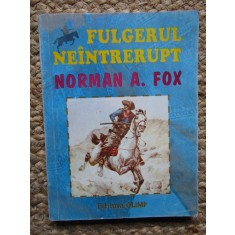FULGERUL NEINTRERUPT-NORMAN A. FOX