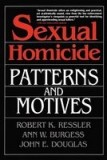 Sexual Homicide: Patterns and Motives