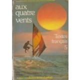Aux Quatre Vents - Textes Francais 5e