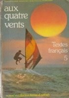 Aux Quatre Vents - Textes Francais 5e foto
