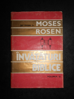 Moses Rosen - Invataturi biblice. volumul 3 (1982, editie cartonata) foto