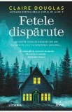 Fetele disparute - Claire Douglas