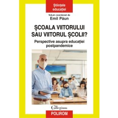 Scoala viitorului sau viitorul scolii?, Emil Paun