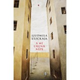 A mi Urunk n&eacute;pe - Ljudmila Ulickaja