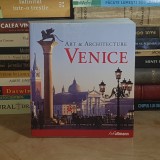 MARION KAMINSKI - VENICE / VENETIA : ARTA SI ARHITECTURA , ULLMANN , 2005 *