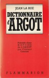 JEAN LA RUE - DICTIONNAIRE D'ARGOT