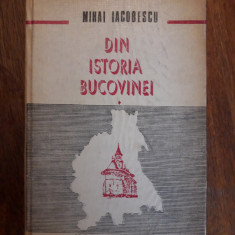 Din istoria Bucovinei - Mihai Iacobescu (autograf) / R6P1F