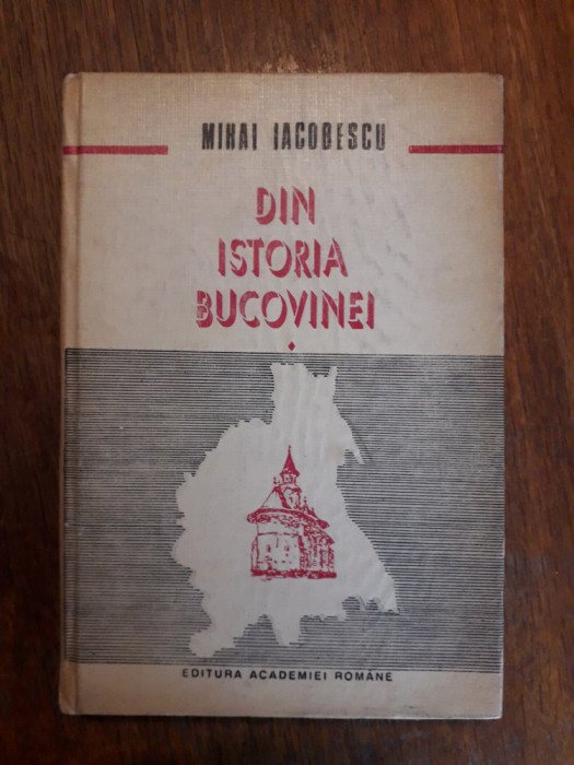 Din istoria Bucovinei - Mihai Iacobescu (autograf) / R6P1F