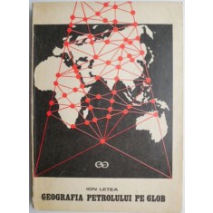 Geografia petrolului pe glob &ndash; Ion Letea