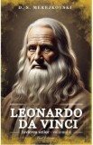 Leonardo da Vinci. Invierea zeilor Vol.2 - D. S. Merejkovski