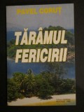 Taramul fericirii Pavel Corut