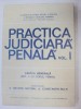 PRACTICA JUDICIARA PENALA de GEORGE ANTONIU , CONSTANTIN BULAI VOL 1 PARTEA GENERALA 1988