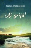 Ai grija! - Cristian Spatarelu, Giannis Athanasopoulos