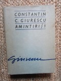 Constantin C. Giurescu - Amintiri, Editura Sport-Turism 1976, Coperta Cartonata