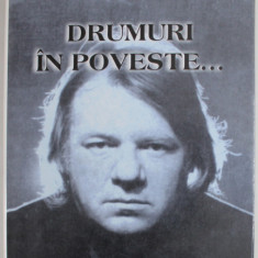 DRUMURI IN POVESTE de VIOREL COMAN , 2007