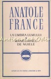 La Umbra Ulmului. Manechinul De Nuiele - Anatole France