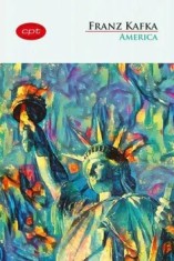 America. Carte pentru toti. Volumul 25/Franz Kafka
