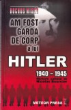 Rochus Misch: Garda de Corp a lui Hitler - Carti Istorie Al Doilea Razboi Mondial, Regim Nazist, Perspectiva Unica