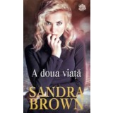 A doua viata/Sandra Brown