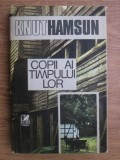 Knut Hamsun - Copii ai timpului lor (1989)