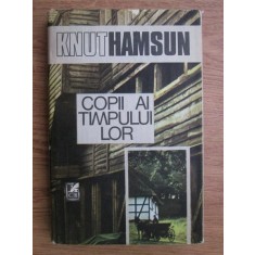 Knut Hamsun - Copii ai timpului lor (1989)