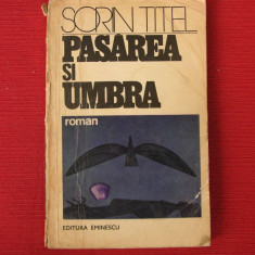 Sorin Titel - Pasarea si umbra (dedicatie, autograf)